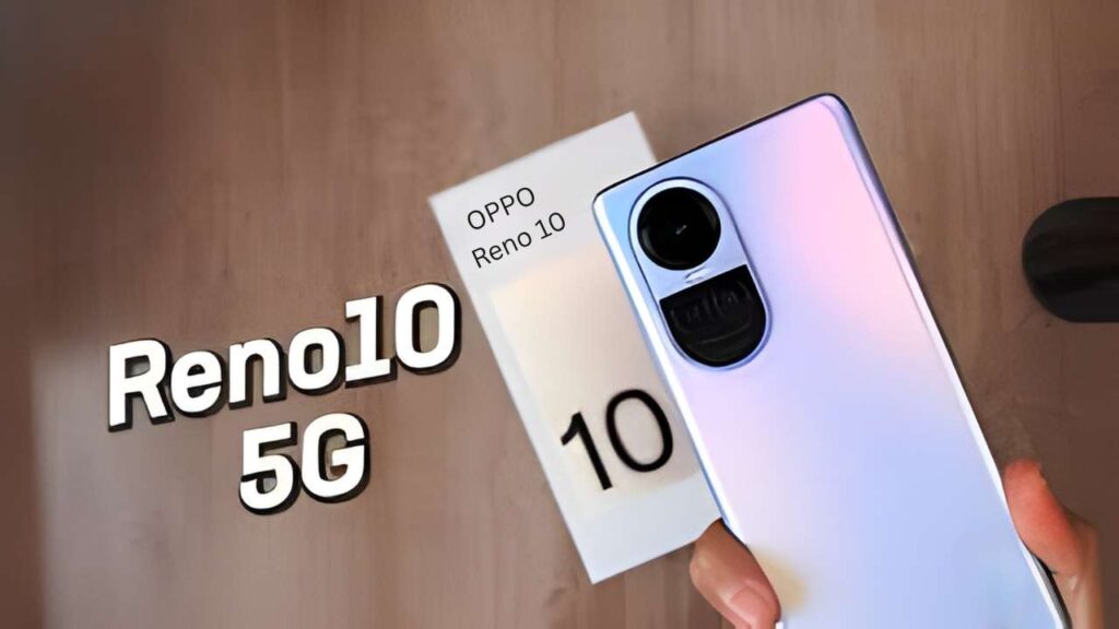 Oppo Reno 10 5G Launched - Stunning Display, Powerful Cameras, and Long Battery Life